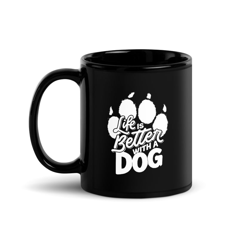 Life is Better with a Dog Black Ceramic Mug