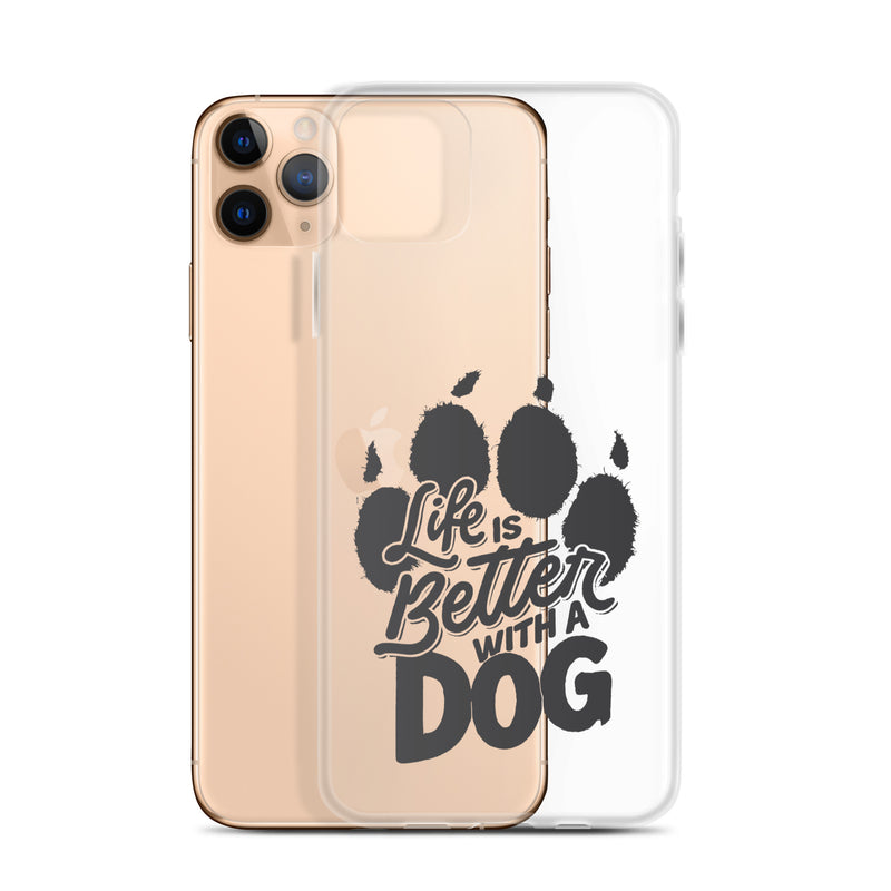 Life is Better with a Dog Clear Case for iPhone®