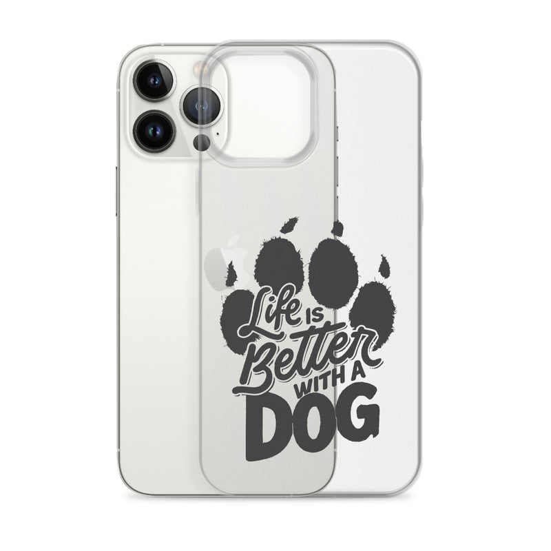 Life is Better with a Dog Clear Case for iPhone®