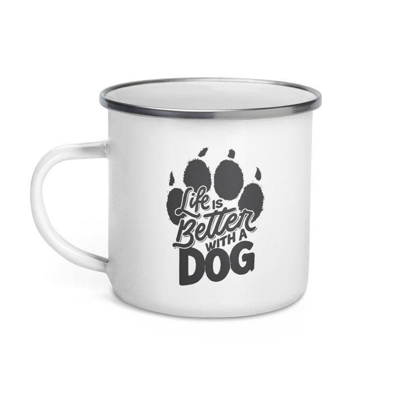Life is Better with a Dog White Enamel Mug