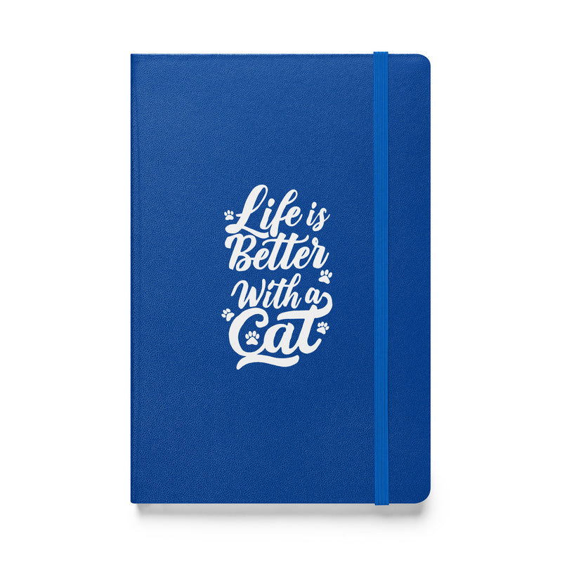 Life is Better with a Cat Hardcover Notebook