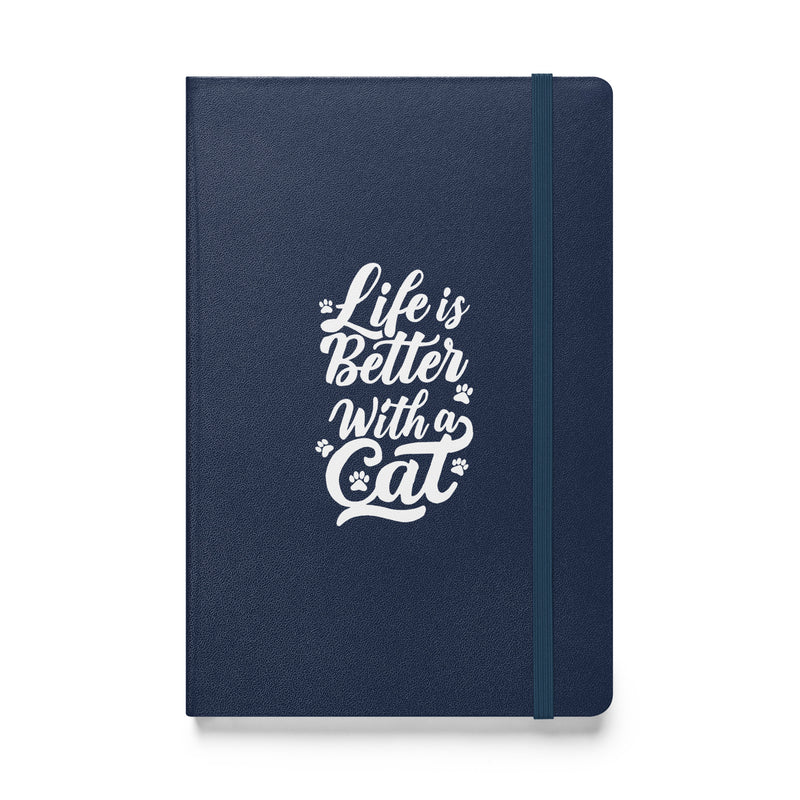 Life is Better with a Cat Hardcover Notebook