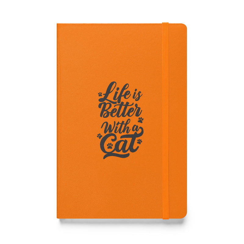 Life is Better with a Cat Hardcover Notebook