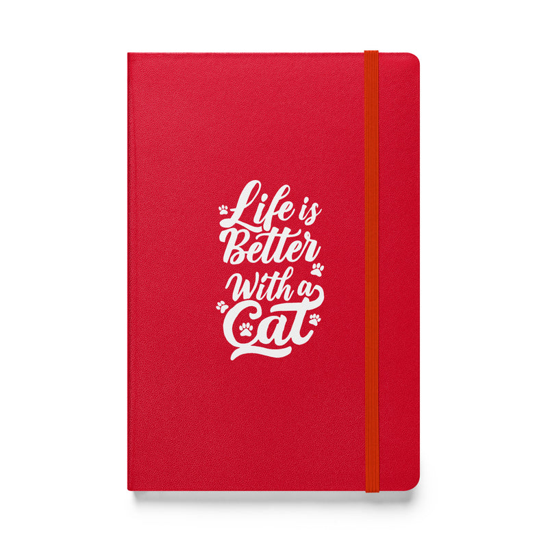 Life is Better with a Cat Hardcover Notebook