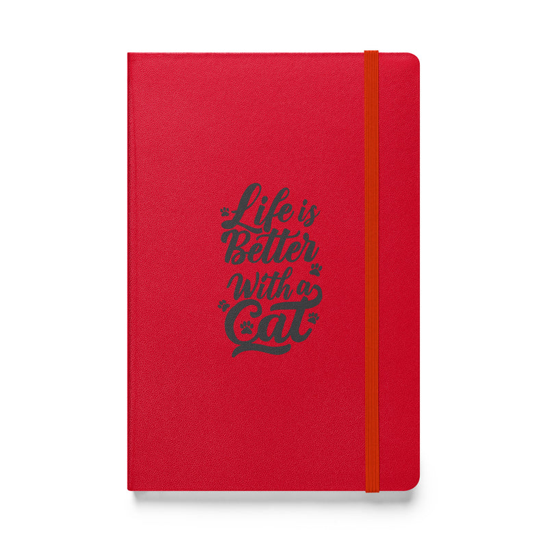Life is Better with a Cat Hardcover Notebook