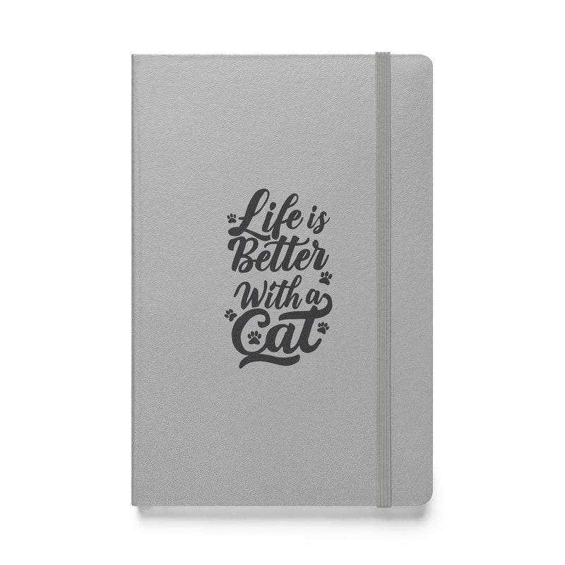 Life is Better with a Cat Hardcover Notebook