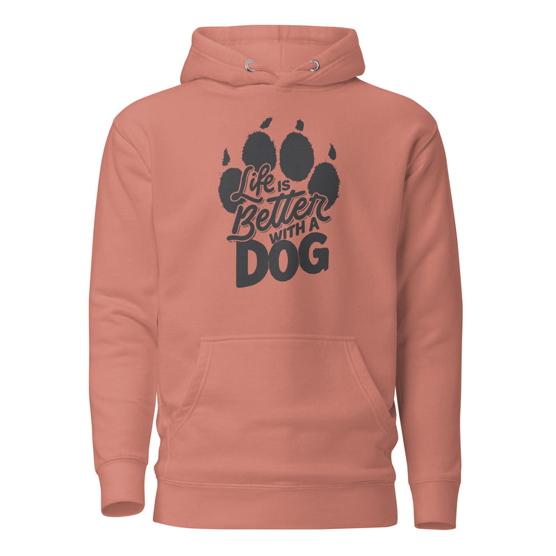 Life is Better with a Dog Unisex Hoodie