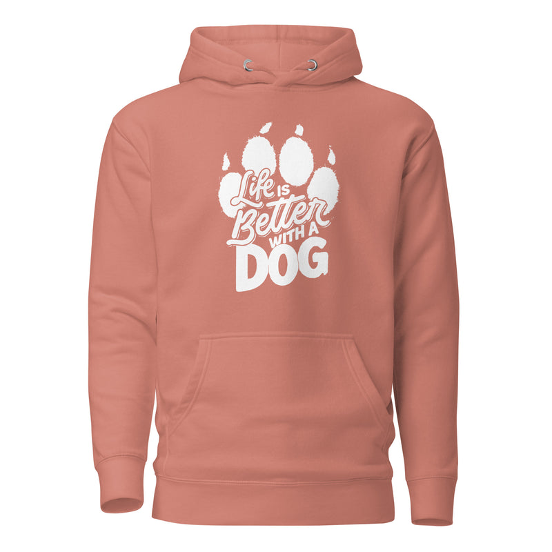 Life is Better with a Dog Unisex Hoodie