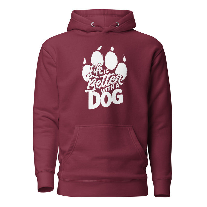 Life is Better with a Dog Unisex Hoodie