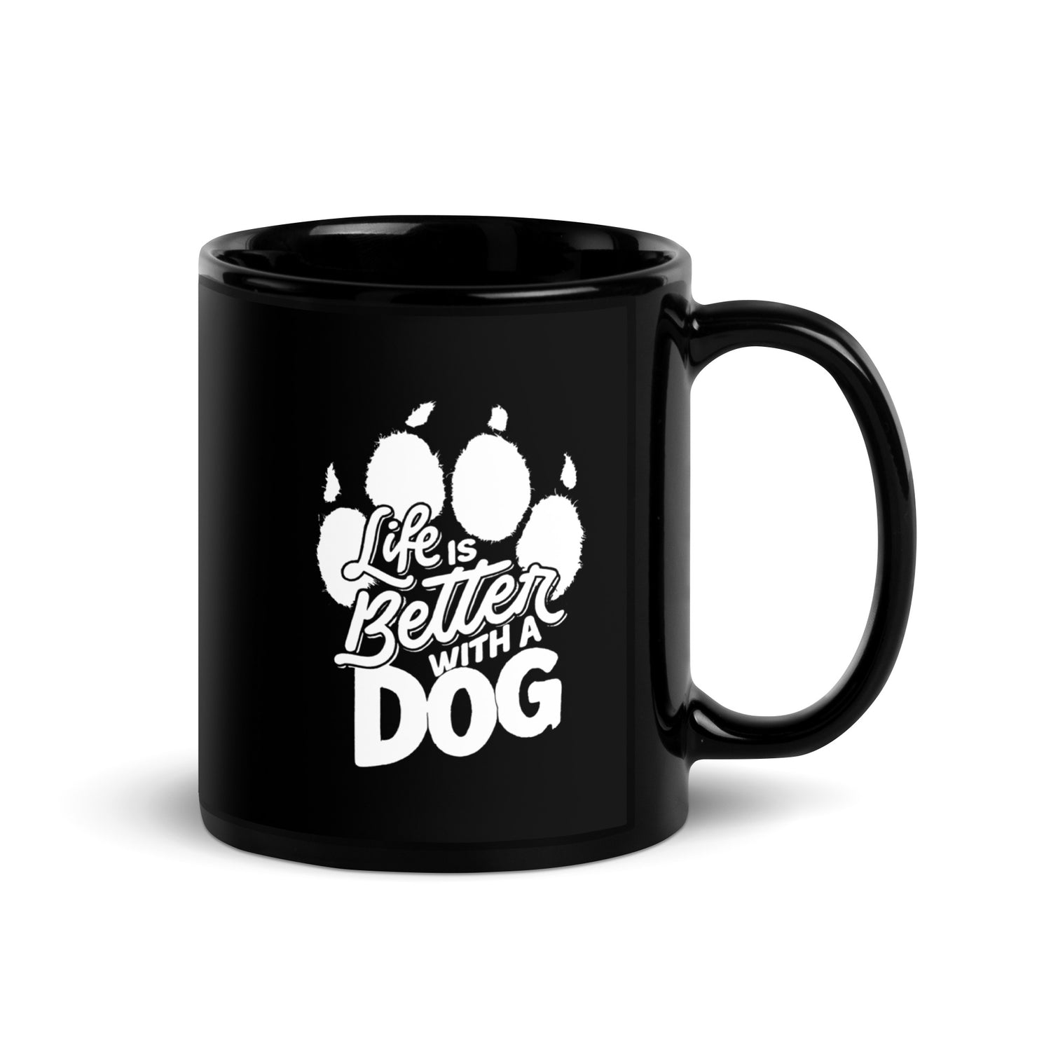 Life is Better with a Dog Black Ceramic Mug
