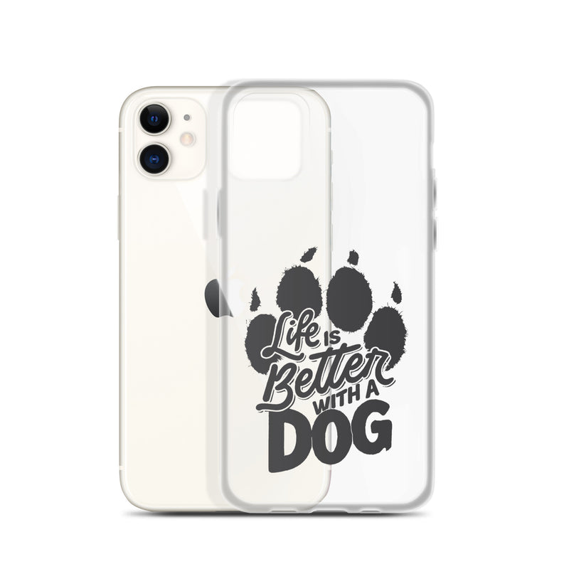 Life is Better with a Dog Clear Case for iPhone®