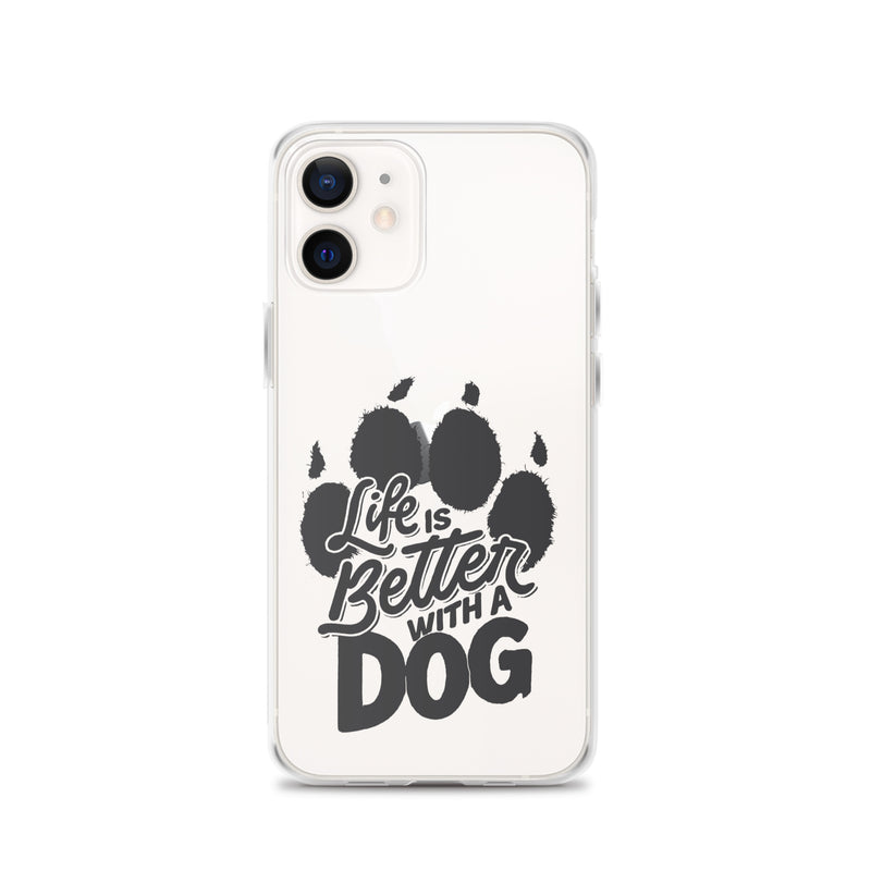Life is Better with a Dog Clear Case for iPhone®
