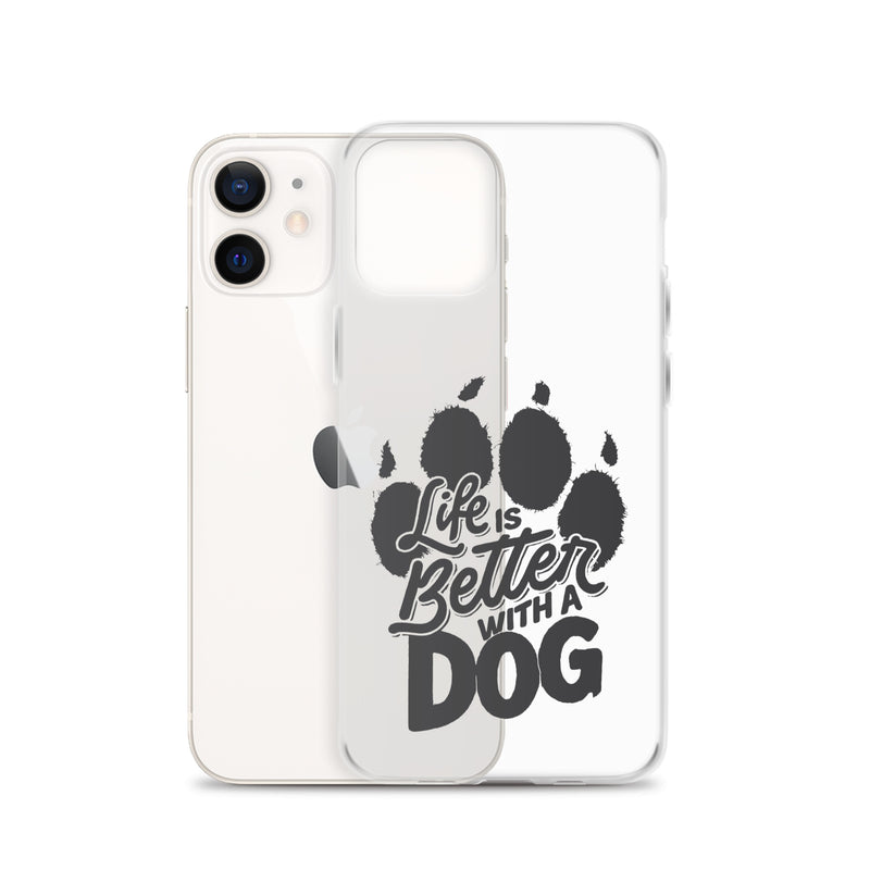 Life is Better with a Dog Clear Case for iPhone®
