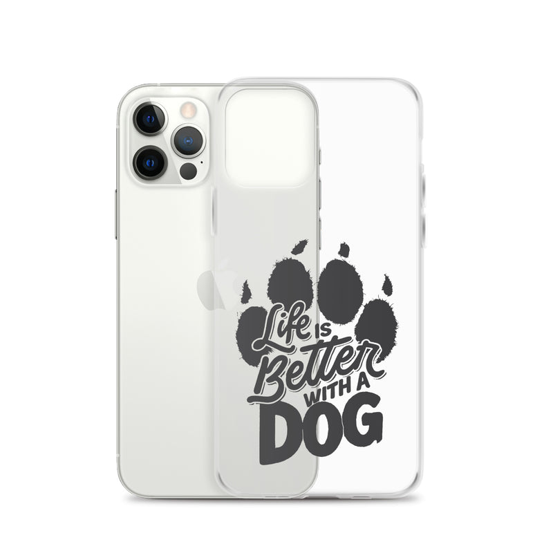 Life is Better with a Dog Clear Case for iPhone®