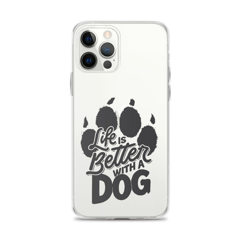 Life is Better with a Dog Clear Case for iPhone®