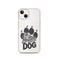 Life is Better with a Dog Clear Case for iPhone®