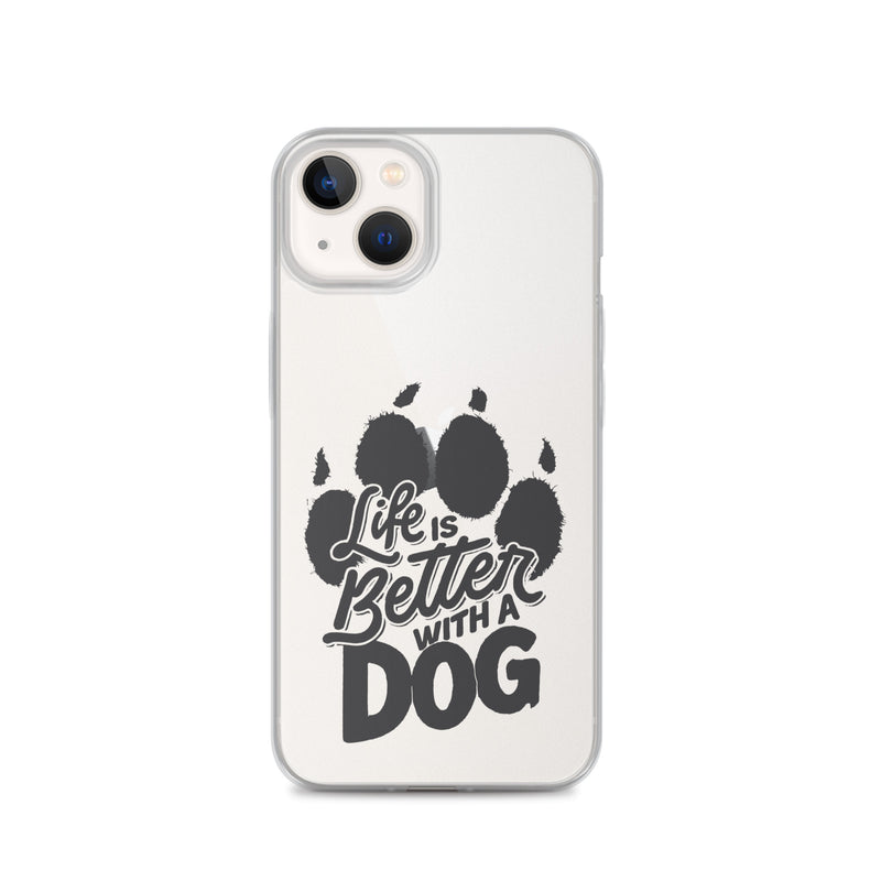 Life is Better with a Dog Clear Case for iPhone®