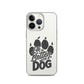 Life is Better with a Dog Clear Case for iPhone®