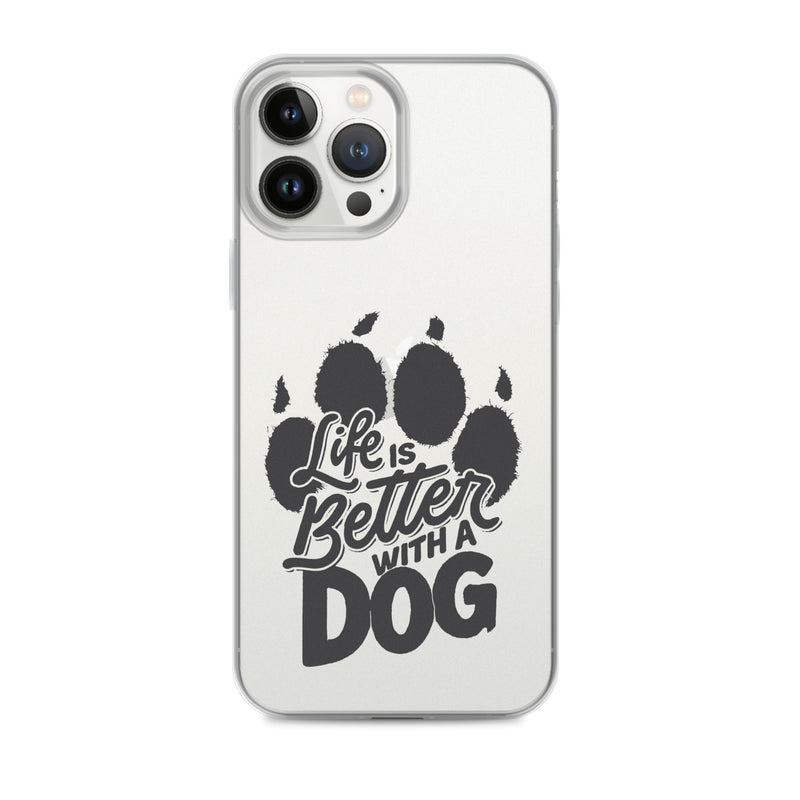 Life is Better with a Dog Clear Case for iPhone®