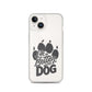 Life is Better with a Dog Clear Case for iPhone®