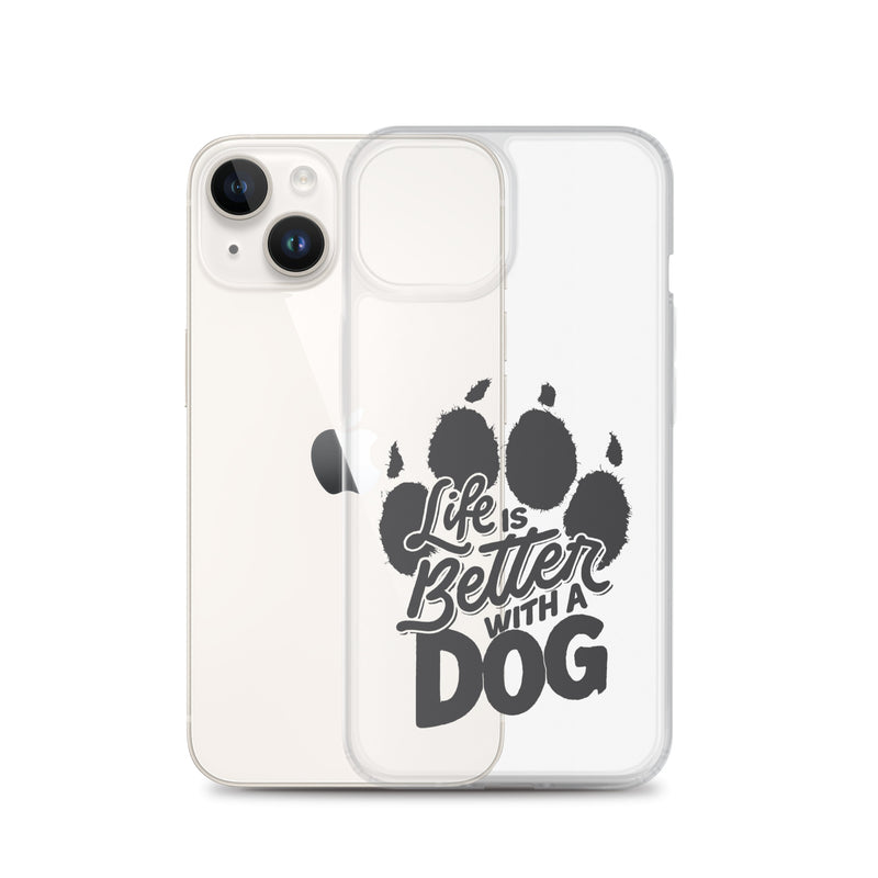 Life is Better with a Dog Clear Case for iPhone®