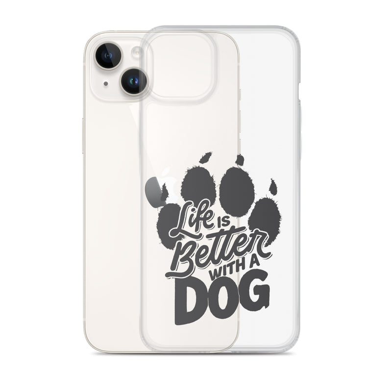 Life is Better with a Dog Clear Case for iPhone®