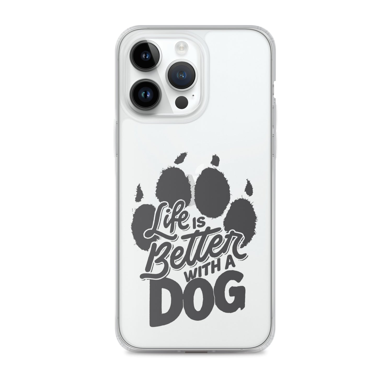 Life is Better with a Dog Clear Case for iPhone®