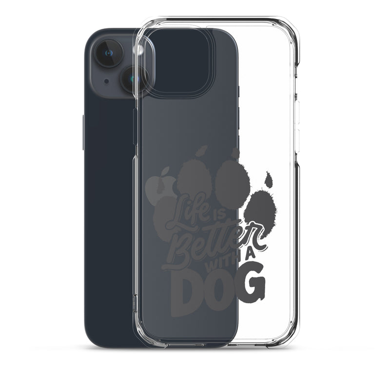 Life is Better with a Dog Clear Case for iPhone®