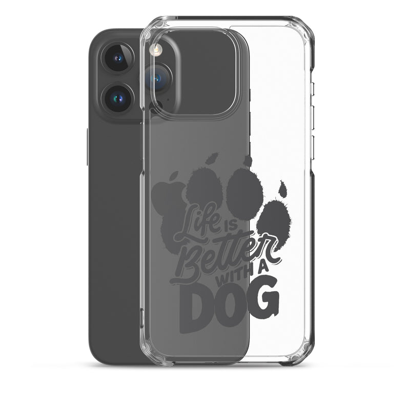 Life is Better with a Dog Clear Case for iPhone®
