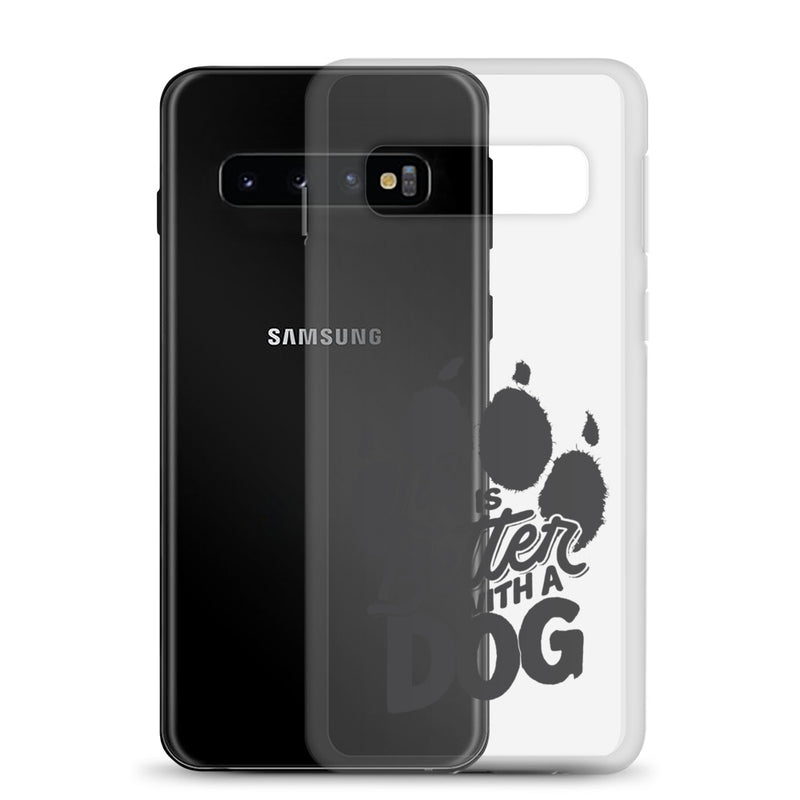 Life is Better with a Dog Clear Case for Samsung®