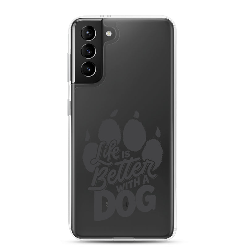 Life is Better with a Dog Clear Case for Samsung®