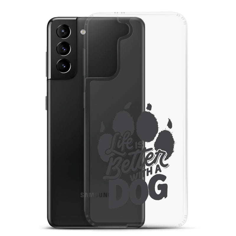 Life is Better with a Dog Clear Case for Samsung®
