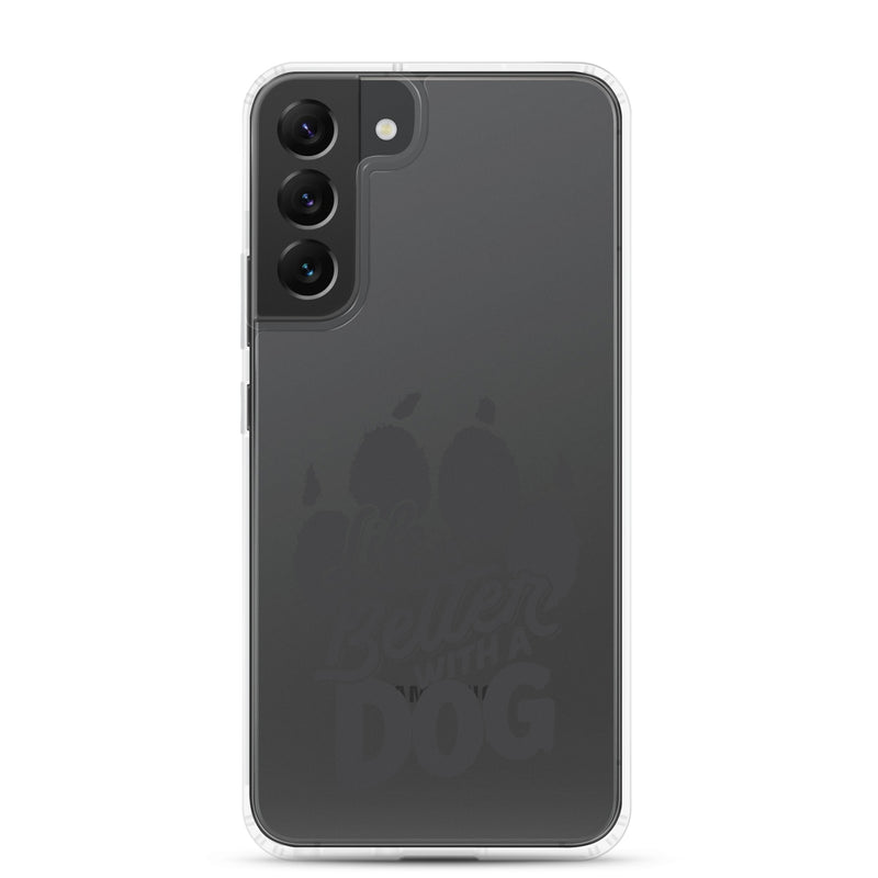 Life is Better with a Dog Clear Case for Samsung®
