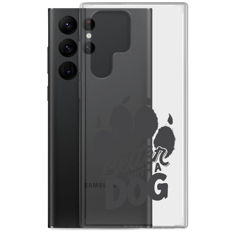 Life is Better with a Dog Clear Case for Samsung®