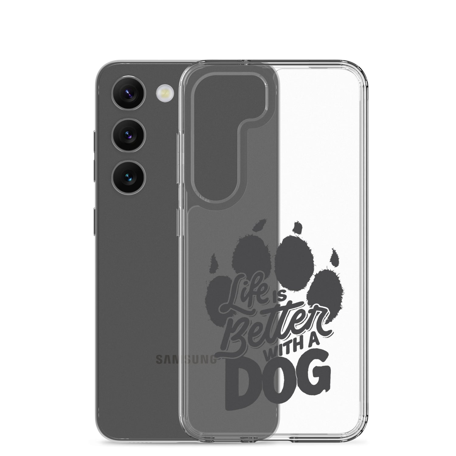 Life is Better with a Dog Clear Case for Samsung®
