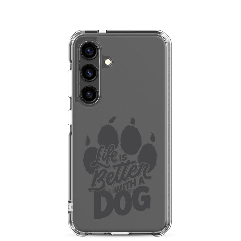 Life is Better with a Dog Clear Case for Samsung®