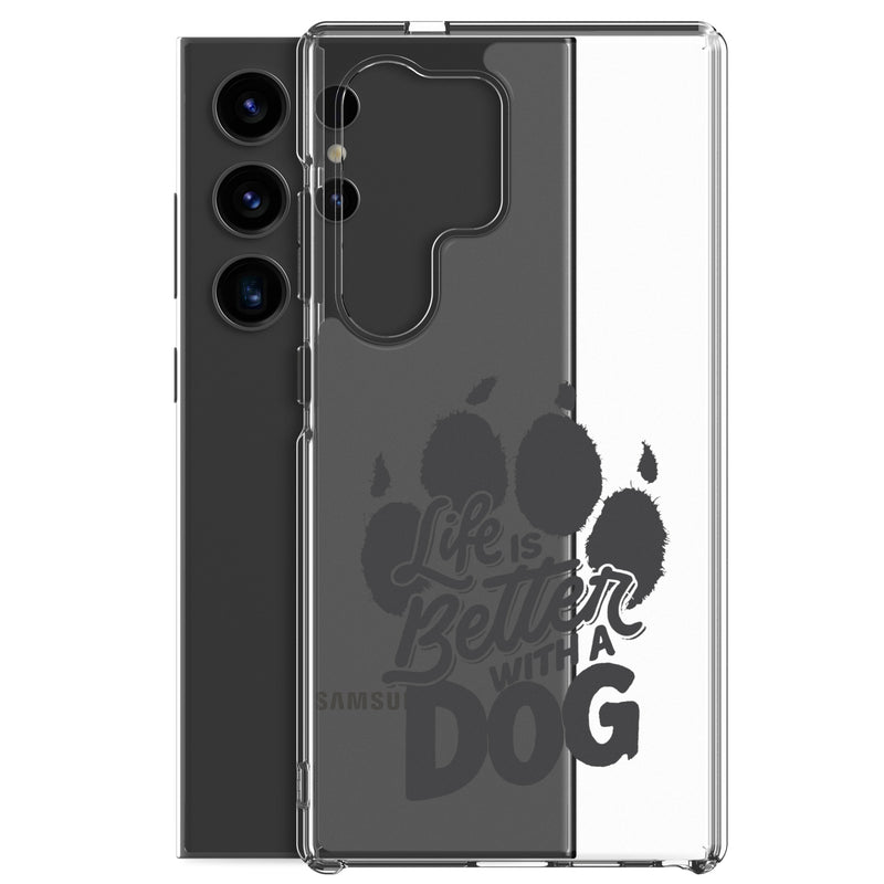 Life is Better with a Dog Clear Case for Samsung®