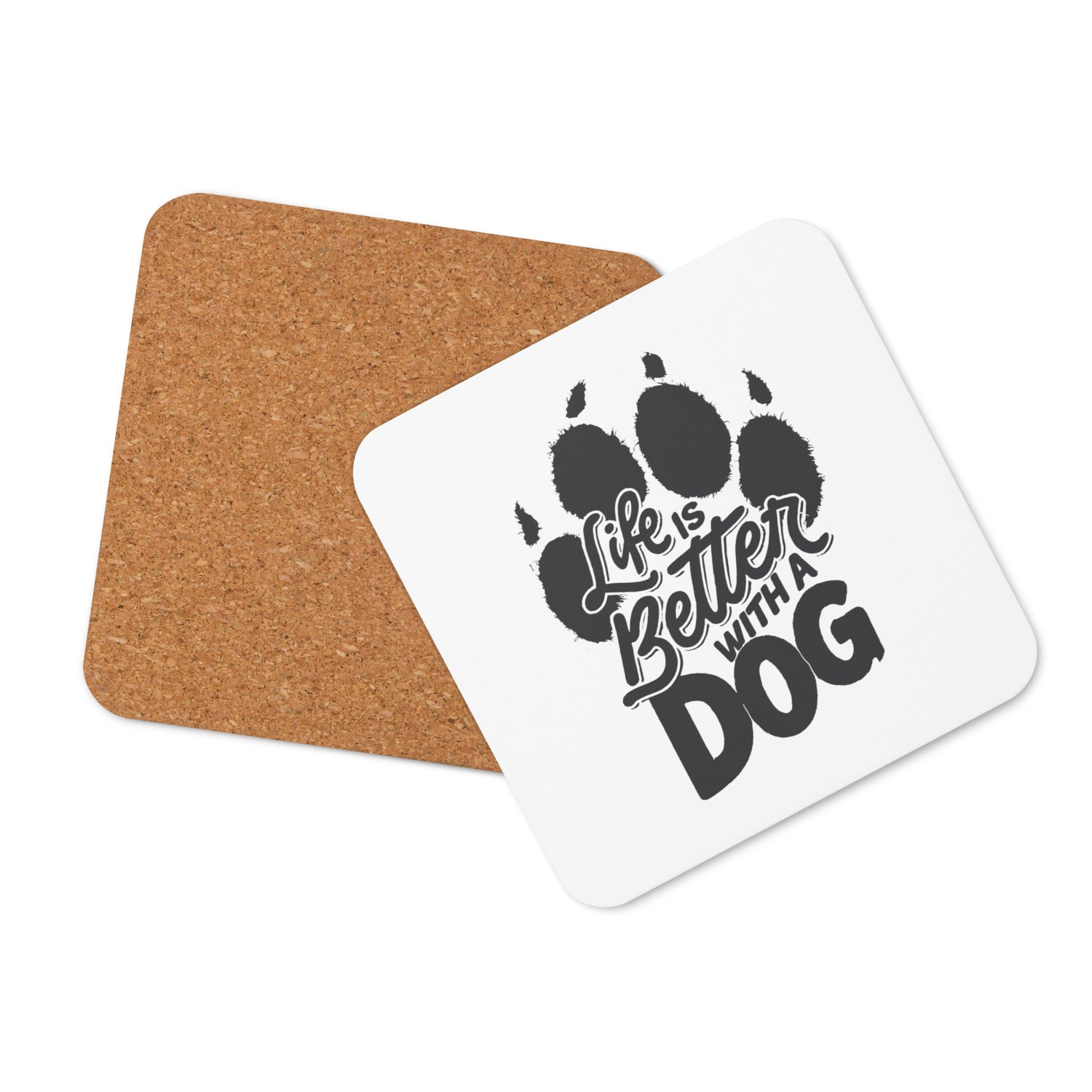 Life is Better with a Dog White Cork-back coaster