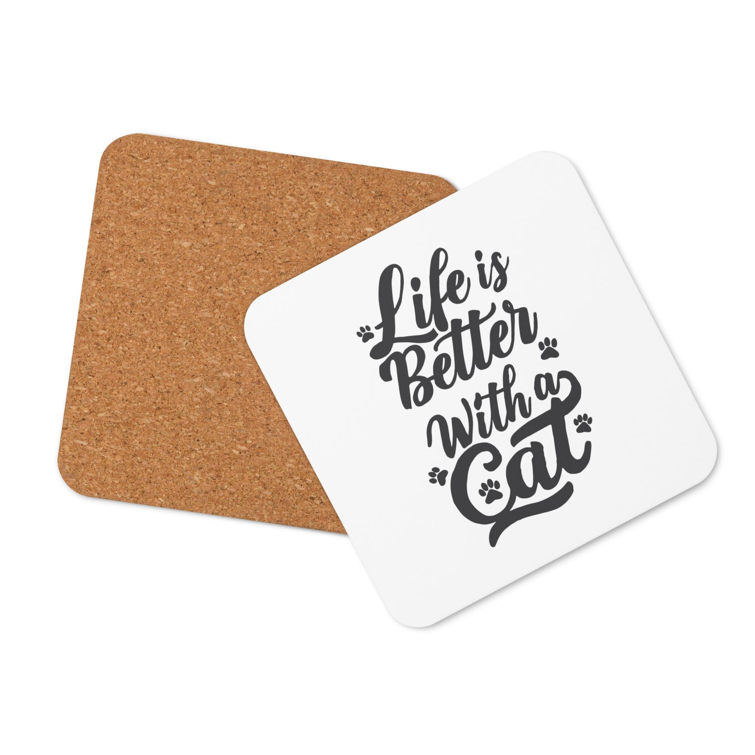 Life is Better with a Cat White Cork-back coaster