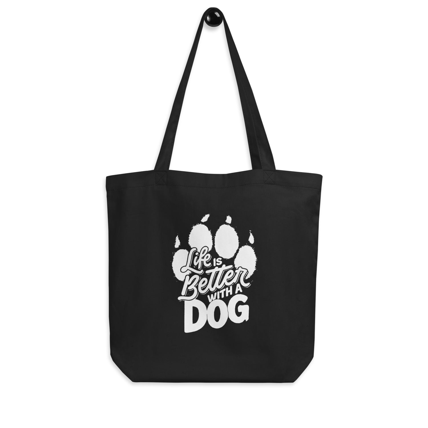 Life is Better with a Dog Eco Tote Bag