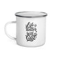 Life is Better with a Cat Enamel Mug