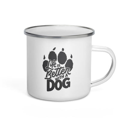 Life is Better with a Dog White Enamel Mug