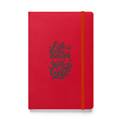 Life is Better with a Cat Hardcover Notebook