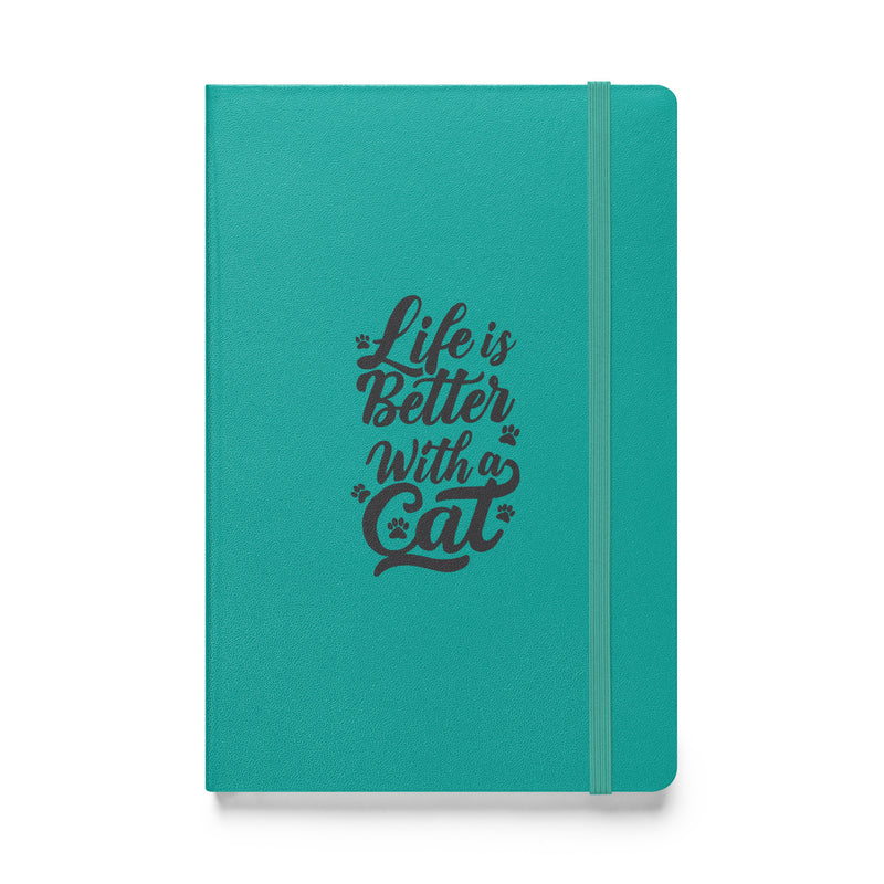 Life is Better with a Cat Hardcover Notebook