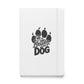 Life is Better with a Dog (Grey) Hardcover Notebook