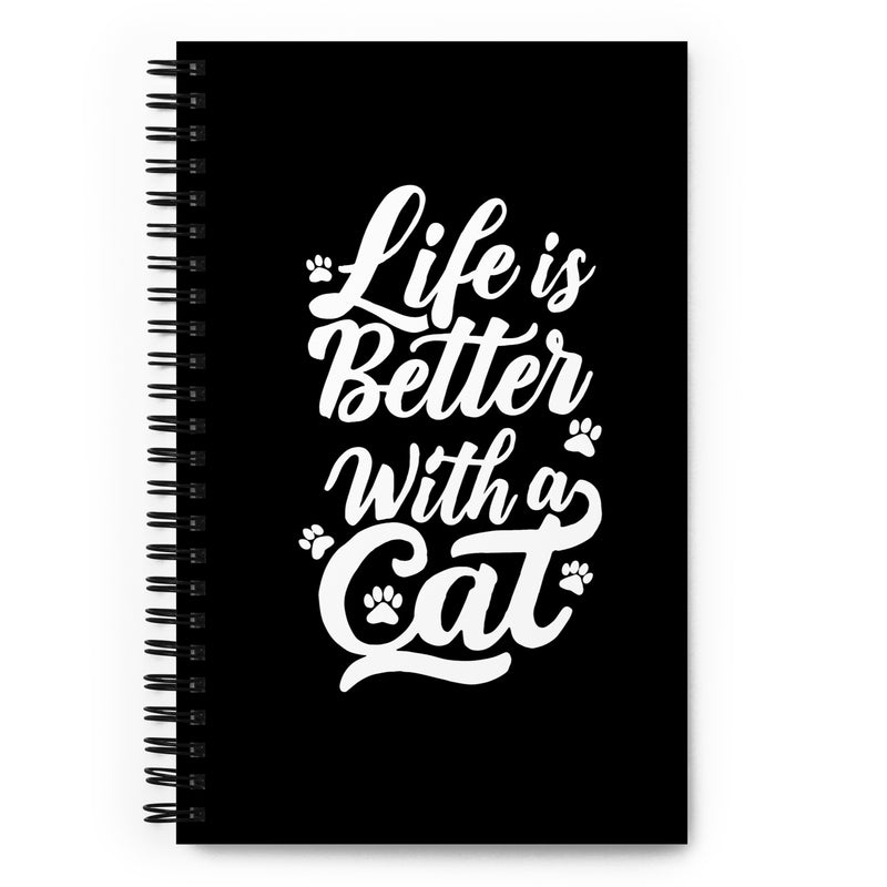 Life is Better with a Cat Spiral Notebook