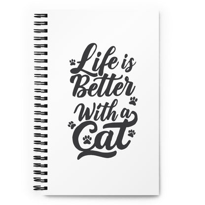 Life is Better with a Cat White Spiral Notebook