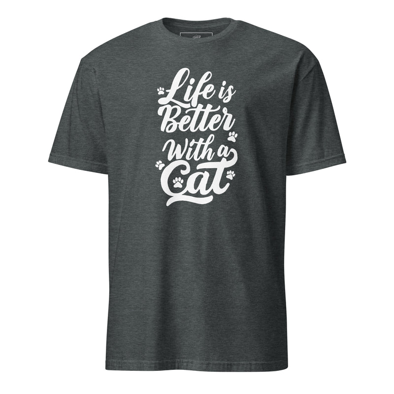 Life is Better with a Cat Unisex T-Shirt