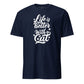 Life is Better with a Cat Unisex T-Shirt