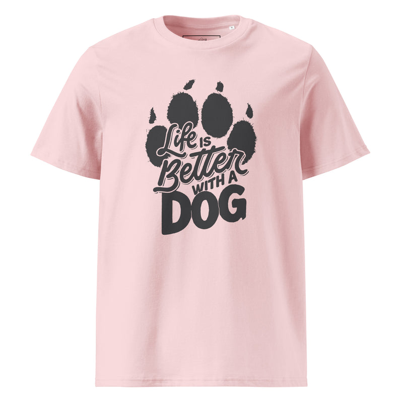 Life is Better with a Dog Unisex Organic Cotton T-shirt
